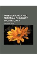 Notes on Aryan and Dravidian Philology Volume 1, PT. 1