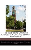 The Beginner's Guide to Choosing a College: Brown University