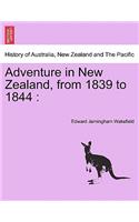 Adventure in New Zealand, from 1839 to 1844