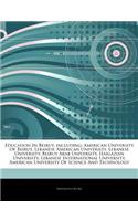 Articles on Education in Beirut, Including: American University of Beirut, Lebanese American University, Lebanese University, Beirut Arab University,