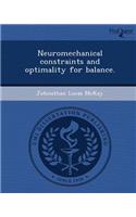 Neuromechanical Constraints and Optimality for Balance