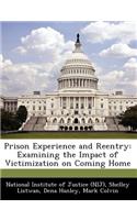 Prison Experience and Reentry