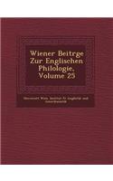 Wiener Beitr GE Zur Englischen Philologie, Volume 25