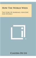 How The World Weds