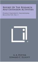 Report of the Research and Extension Activities: Purdue University, Engineering Bulletin V23, No. 5