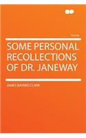 Some Personal Recollections of Dr. Janeway: (English)