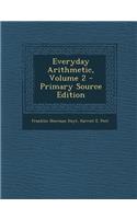Everyday Arithmetic, Volume 2 - Primary Source Edition