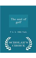 The Soul of Golf - Scholar's Choice Edition