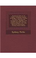 Residential Flats of All Classes, Including Artisans' Dwellings: A Practical Treatise on Their Planning and Arrangement, Together with Chapters on The