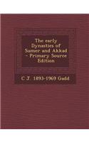 The Early Dynasties of Sumer and Akkad - Primary Source Edition