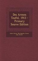 Des Armen Teufel, 1913 - Primary Source Edition