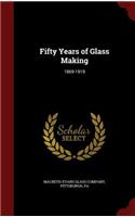 Fifty Years of Glass Making