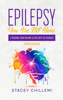 Epilepsy You Are Not Alone: A Personal View on How to Cope with the Disorder