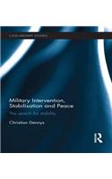 Military Intervention, Stabilisation and Peace