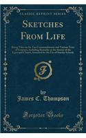 Sketches from Life: Being Tales on the Ten Commandments and Various Texts of Scripture, Including Remarks on the Service of the Episcopal Church, Intended for the Use o