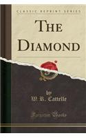 The Diamond (Classic Reprint)