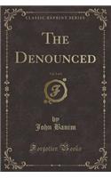 The Denounced, Vol. 2 of 3 (Classic Reprint)