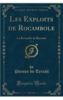 Les Exploits de Rocambole, Vol. 3: La Revanche de Baccarat (Classic Reprint)