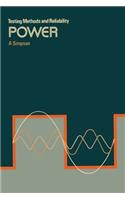 Testing Methods and Reliability - Power