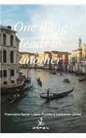 One Thing Leads to Another