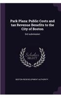 Park Plaza: Public Costs and Tax Revenue Benefits to the City of Boston: 3rd Submission