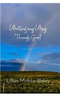 Writing My Way Through Grief