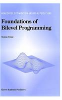 Foundations of Bilevel Programming