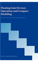 Floating Gate Devices: Operation and Compact Modeling: (English)