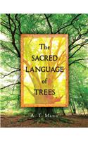 The Sacred Language of Trees