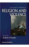 Blackwell Companion to Religion and Violence