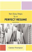 Ten Easy Steps to a Perfect Resume