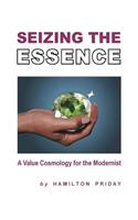 Seizing The Essence