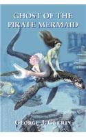 Ghost of the Pirate Mermaid