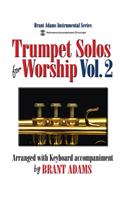 Trumpet Solos For Worship, Vol. 2