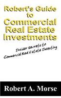 Robert's Guide to Commercial Real Estate Investments