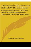 Description Of The Canals And Railroads Of The United States