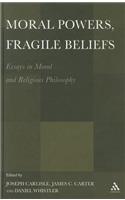 Moral Powers, Fragile Beliefs