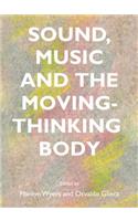 Sound, Music and the Moving-Thinking Body