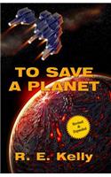 To Save a Planet