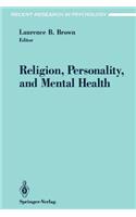 Religion, Personality, and Mental Health: (Recent Research in Psychology)