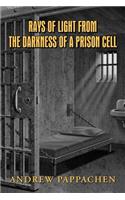 Rays of Light from the Darkness of a Prison Cell