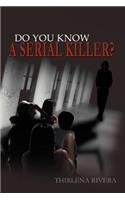 Do You Know a Serial Killer?: (English)