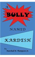 Bully Named Kardesh