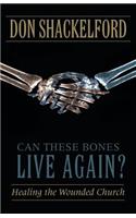 Can These Bones Live Again?