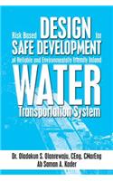Risk Based Design for Safe Development of Reliable and Environmentally Friendly Inland Water Transportation System