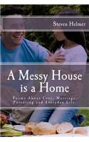 Messy House is a Home