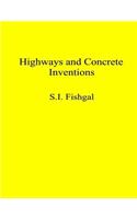 Highways and Concrete Inventions