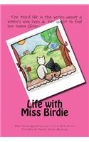 Life with Miss Birdie