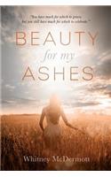 Beauty for My Ashes