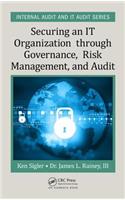 Securing an It Organization Through Governance, Risk Management, and Audit